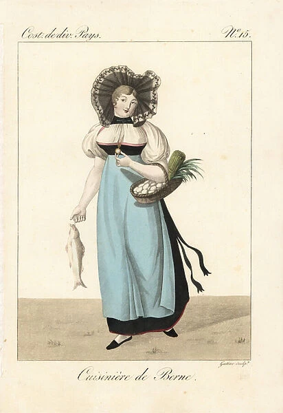 Cook of Bern, Switzerland, 19th century. She wears a lace bonnet, and carries a basket wof eggs and vegetables. Handcoloured copperplate engraving by Georges Jacques Gatine after an illustration by Louis Marie Lante from Costumes of Various