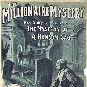 Sheffield Weekly Telegraph poster: The Millionaire Mystery - new story by the author of The Mystery of a Hansom Cab, 1901